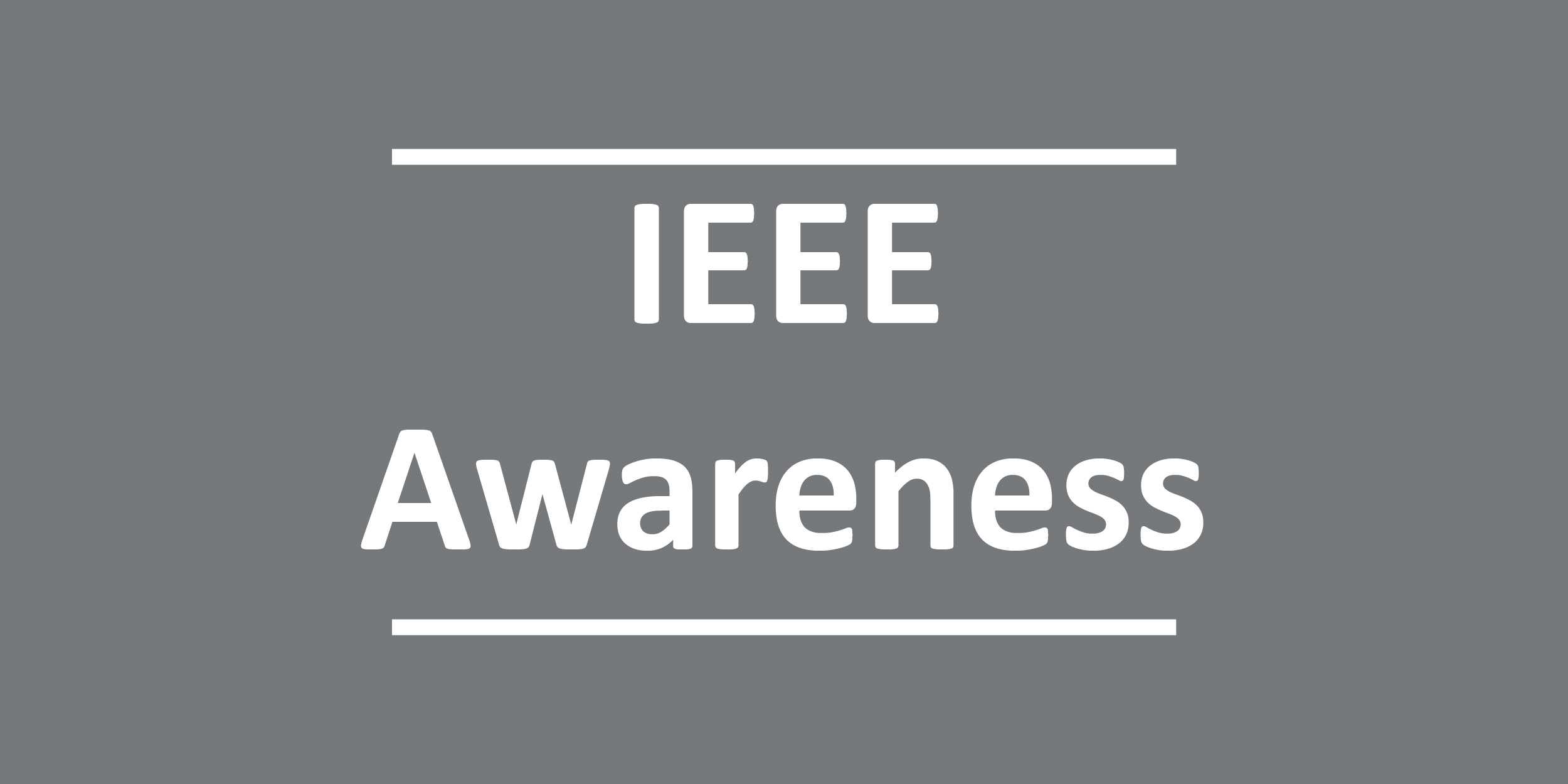 IEEE Awareness